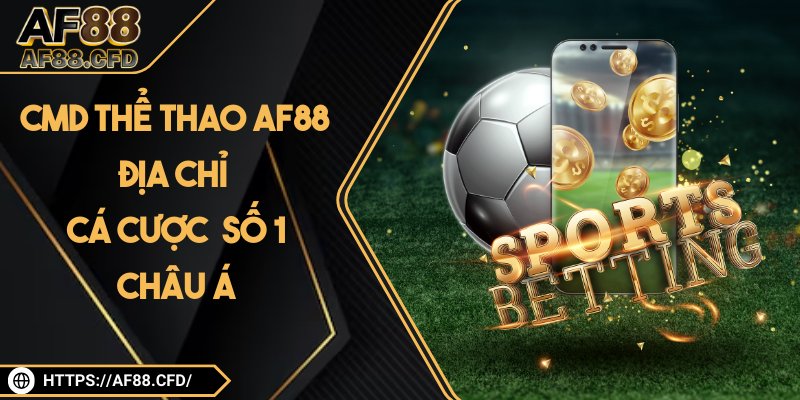 CMD Thể Thao AF88