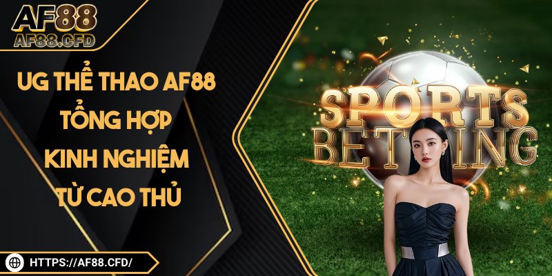 UG Thể Thao AF88